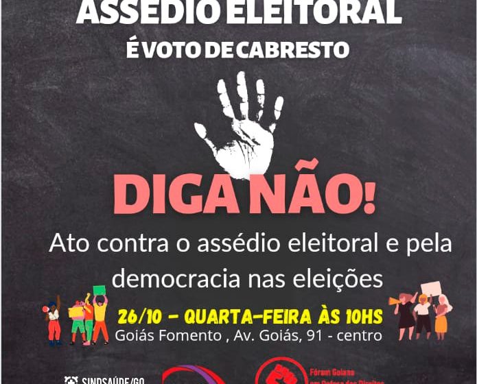  Fórum Goiano promove ato contra assédio eleitoral nesta quarta-feira